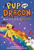 Cover Image for How to Catch Graphic Novels: How to Catch a Unicorn -- Alice Walstead, Hardcover