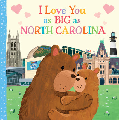 Cover Image for I Love You as Big as North Carolina -- Rose Rossner, Board Books
