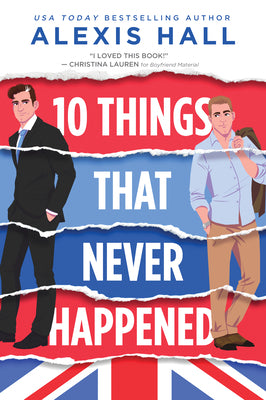 Cover Image for 10 Things That Never Happened -- Alexis Hall, Paperback