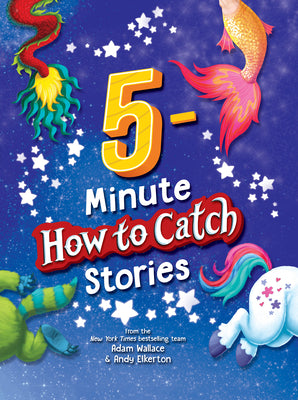 Cover Image for 5-Minute How to Catch Stories -- Adam Wallace, Hardcover