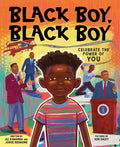 Cover Image for Black Boy, Black Boy: Celebrate the Power of You -- Ali Kamanda, Hardcover
