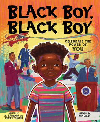 Cover Image for Black Boy, Black Boy: Celebrate the Power of You -- Ali Kamanda, Hardcover