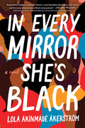 Cover Image for In Every Mirror She's Black -- Lolá Ákínmádé Åkerström, Paperback