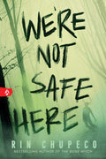 Cover Image for We're Not Safe Here -- Rin Chupeco, Paperback