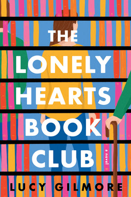 Cover Image for The Lonely Hearts Book Club -- Lucy Gilmore, Paperback