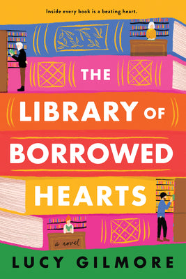 Cover Image for The Library of Borrowed Hearts -- Lucy Gilmore, Paperback