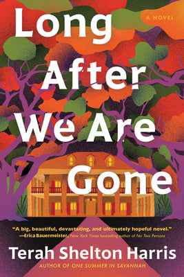 Cover Image for Long After We Are Gone -- Terah Shelton Harris, Paperback