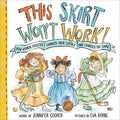 Cover Image for This Skirt Won't Work!: How Women Athletes Changed Their Clothes and Changed the Game​ -- Jennifer Cooper, Hardcover