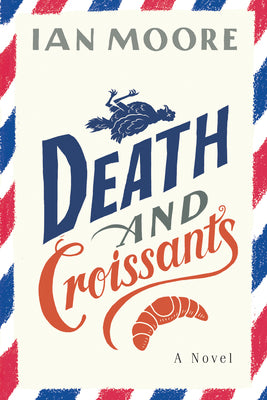 Cover Image for Death and Croissants -- Ian Moore, Paperback