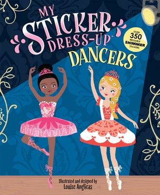 Cover Image for My Sticker Dress-Up: Dancers -- Louise Anglicas, Paperback