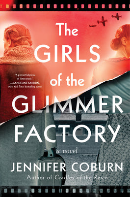 Cover Image for The Girls of the Glimmer Factory -- Jennifer Coburn, Hardcover