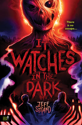 Cover Image for It Watches in the Dark -- Jeff Strand, Paperback