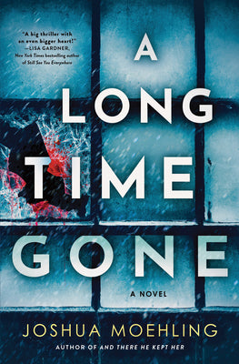 Cover Image for A Long Time Gone -- Joshua Moehling, Hardcover