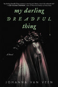 Cover Image for My Darling Dreadful Thing -- Johanna Van Veen, Paperback
