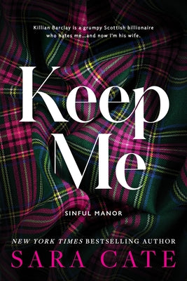 Cover Image for Keep Me -- Sara Cate, Paperback