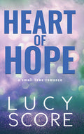 Cover Image for Heart of Hope -- Lucy Score, Paperback
