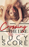 Cover Image for Crossing the Line -- Lucy Score, Paperback