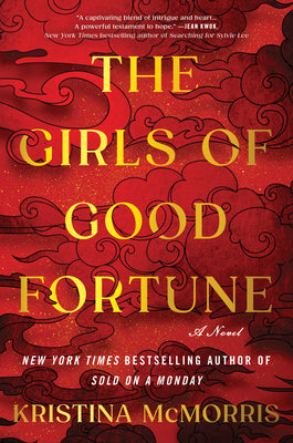 Cover Image for The Girls of Good Fortune -- Kristina McMorris, Hardcover