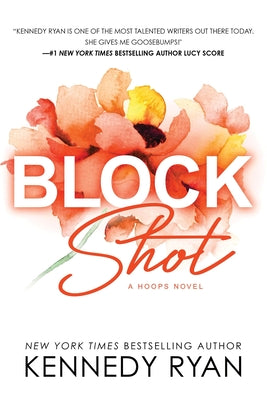 Cover Image for Block Shot -- Kennedy Ryan, Paperback