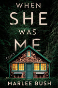 Cover Image for When She Was Me -- Marlee Bush, Paperback