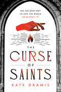 Cover Image for The Curse of Saints -- Kate Dramis, Paperback