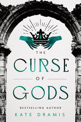 Cover Image for The Curse of Gods -- Kate Dramis, Paperback