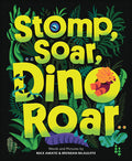 Cover Image for Stomp, Soar, Dino Roar -- Max Amato, Hardcover