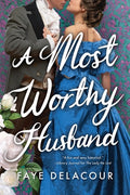 Cover Image for A Most Worthy Husband -- Faye Delacour, Paperback