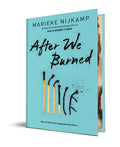 Cover Image for After We Burned -- Marieke Nijkamp, Hardcover