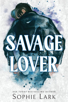 Cover Image for Savage Lover -- Sophie Lark, Paperback