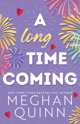 Cover Image for A Long Time Coming -- Meghan Quinn, Paperback