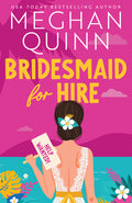 Cover Image for Bridesmaid for Hire -- Meghan Quinn, Paperback