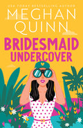 Cover Image for Bridesmaid Undercover -- Meghan Quinn, Paperback