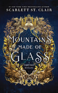 Cover Image for Mountains Made of Glass -- Scarlett St Clair, Paperback