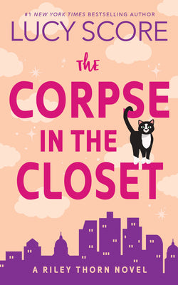 Cover Image for The Corpse in the Closet: A Riley Thorn Novel -- Lucy Score, Paperback