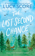 Cover Image for The Last Second Chance -- Lucy Score, Paperback