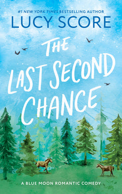 Cover Image for The Last Second Chance -- Lucy Score, Paperback