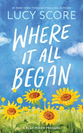 Cover Image for Where It All Began -- Lucy Score, Paperback