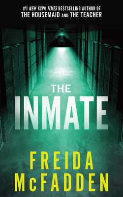 Cover Image for The Inmate -- Freida McFadden, Paperback