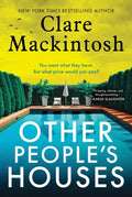 Cover Image for Other People's Houses -- Clare Mackintosh, Hardcover