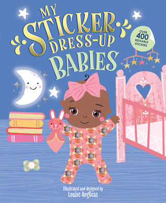 Cover Image for My Sticker Dress-Up: Babies -- Louise Anglicas, Paperback