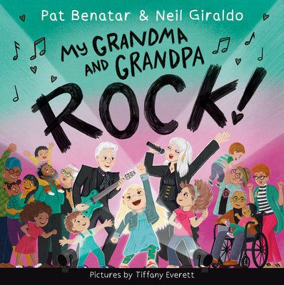 Cover Image for My Grandma and Grandpa Rock! -- Pat Benatar, Hardcover