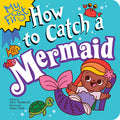Cover Image for My First How to Catch a Mermaid -- Alice Walstead, Board Books