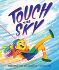 Cover Image for Touch the Sky -- Stephanie V. W. Lucianovic, Hardcover