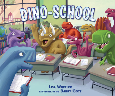 Cover Image for Dino-School -- Lisa Wheeler, Hardcover
