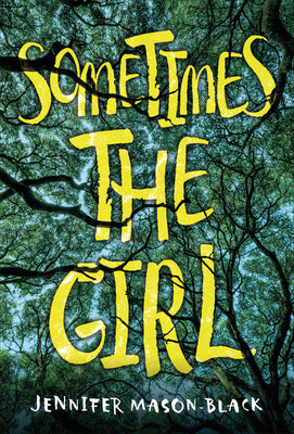 Cover Image for Sometimes the Girl -- Jennifer Mason-Black, Hardcover