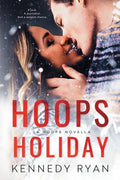 Cover Image for Hoops Holiday -- Kennedy Ryan, Paperback