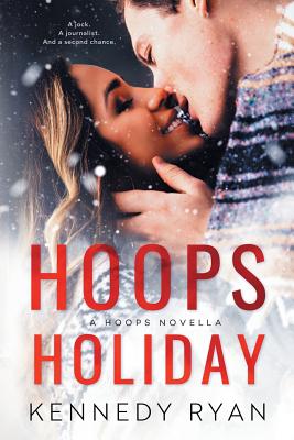 Cover Image for Hoops Holiday -- Kennedy Ryan, Paperback