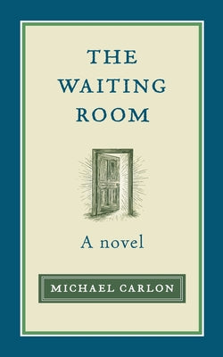 Cover Image for The Waiting Room -- Michael Carlon, Paperback
