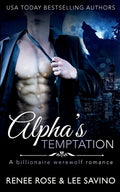 Cover Image for Alpha's Temptation: A Billionaire Werewolf Romance -- Renee Rose, Paperback